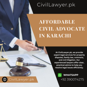 Affordable Civil Advocate in Karachi​