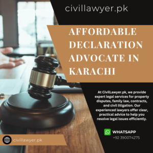 Affordable Declaration Advocate in Karachi