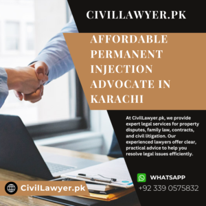 Affordable Permanent Injection Advocate in Karachi