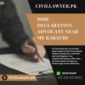 Hire Declaration Advocate Near Me Karachi