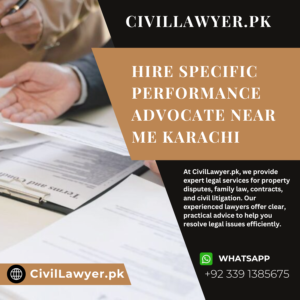 Hire Specific Performance Advocate Near Me Karachi