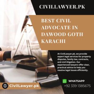Best Civil Advocate in Dawood Goth Karachi