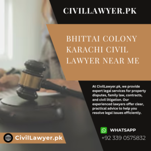 Bhittai Colony Karachi Civil Lawyer Near Me